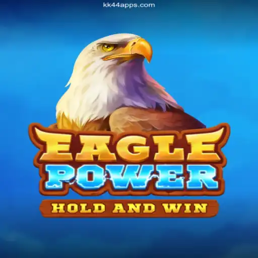 Explore the Exciting World of EaglePower: Your Trusted Adventure at KK44⭐️ ONLINE PLATAFORMA OFICIAL